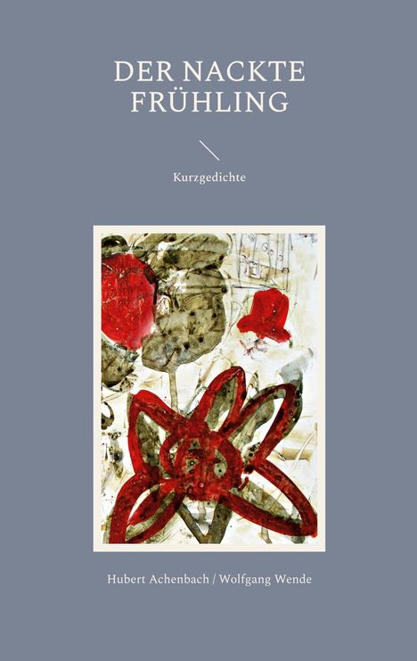 Hubert Achenbach: Der nackte Frühling, Buch