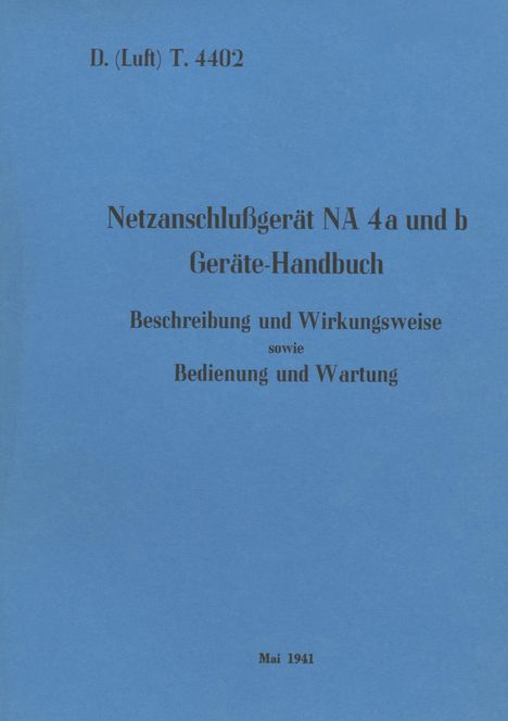 D.(Luft) T. 4402 Netzanschlußgerät NA 4a und b Geräte-Handbuch, Buch