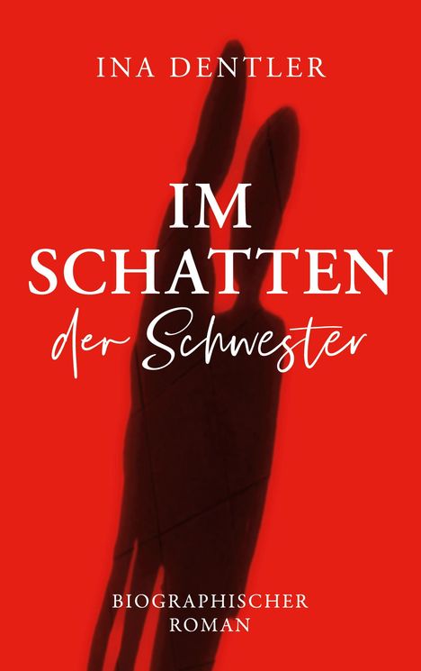 Ina Dentler: Im Schatten der Schwester, Buch
