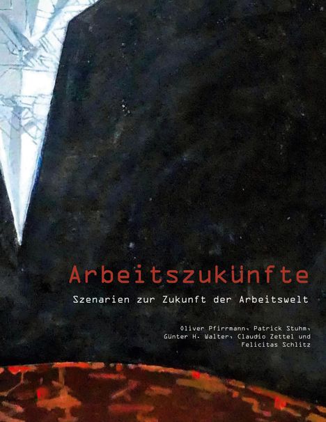 Oliver Pfirrmann: Arbeitszukünfte, Buch