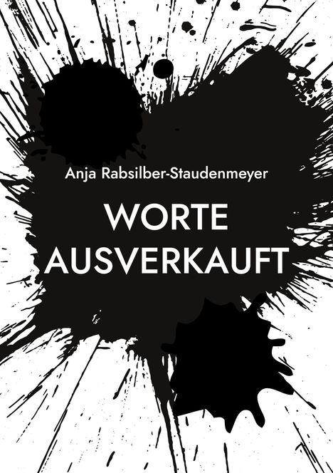 Anja Rabsilber-Staudenmeyer: Worte ausverkauft, Buch