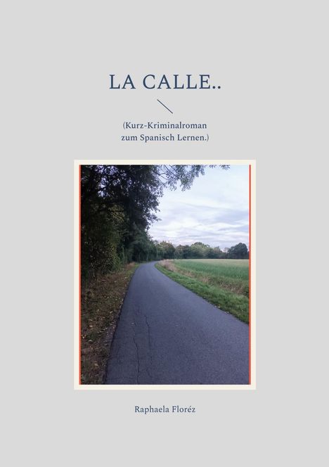 Raphaela Floréz: la calle.., Buch