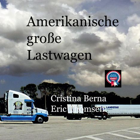 Cristina Berna: Amerikanische große Lastwagen, Buch