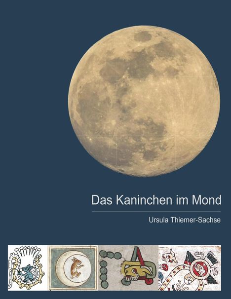 Ursula Thiemer-Sachse: Das Kaninchen im Mond, Buch