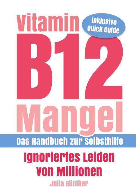 Julia Günther: Vitamin B12-Mangel - Ignoriertes Leiden von Millionen, Buch