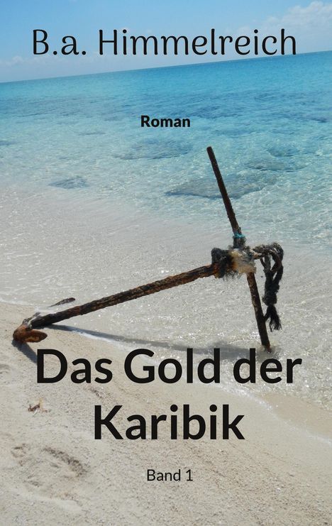 B. a. Himmelreich: Das Gold der Karibik, Buch
