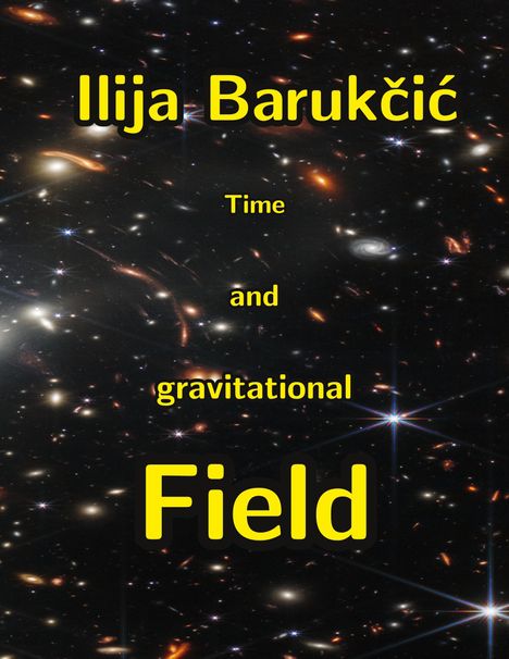 Ilija Barukcic: Time and Gravitational Field, Buch