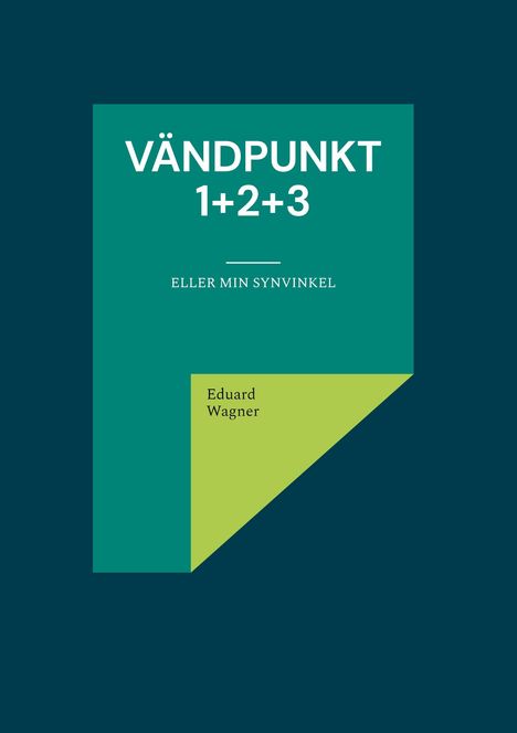 Eduard Wagner: Vändpunkt 1+2+3, Buch