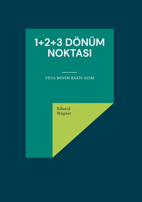 Eduard Wagner: 1+2+3 dönüm noktasi, Buch