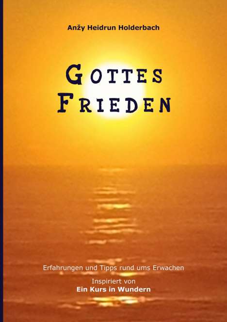 Anzy Heidrun Holderbach: Gottes Frieden, Buch