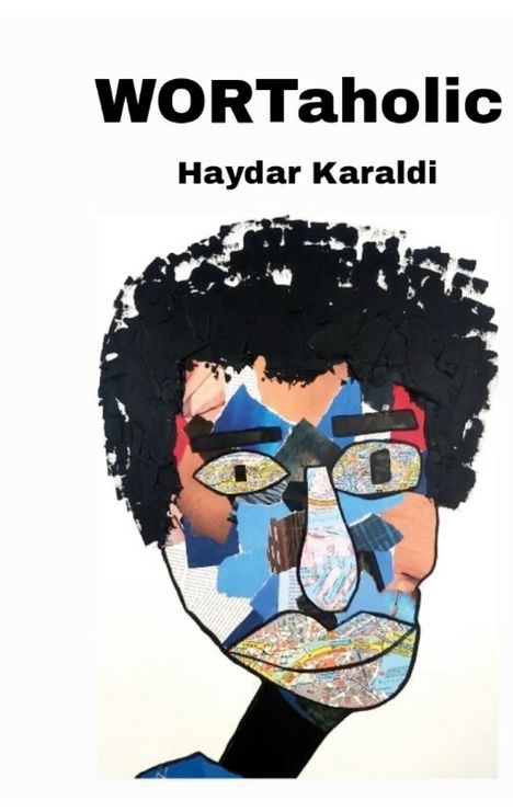 Haydar Karaldi: WORTaholic, Buch