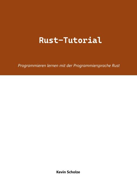 Kevin Scholze: Rust-Tutorial, Buch