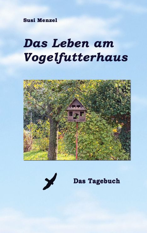 Susi Menzel: Das Leben am Vogelfutterhaus, Buch