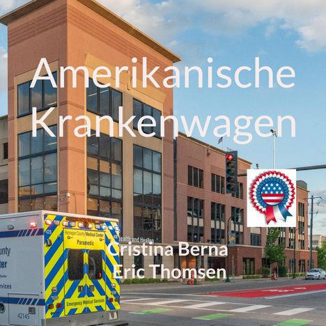Cristina Berna: Amerikanische Krankenwagen, Buch