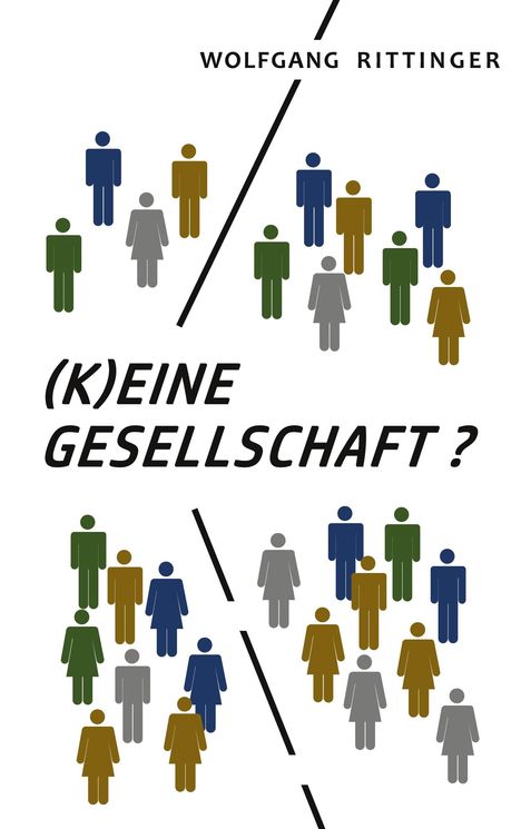 Wolfgang Rittinger: (K)Eine Gesellschaft, Buch