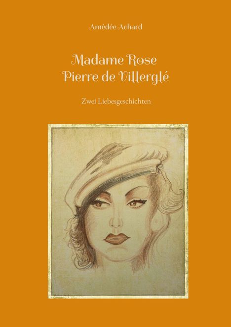 Amédée Achard: Madame Rose / Pierre de Villerglé, Buch