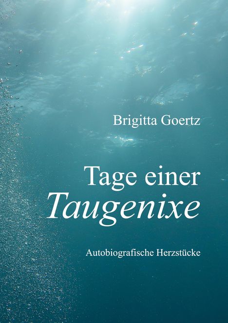 Brigitta Goertz: Tage einer Taugenixe, Buch