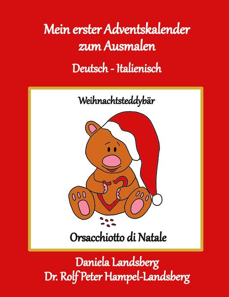 "Mein erster Adventskalender zum Ausmalen. Deutsch - Italienisch." Illustration eines Teddybären mit Weihnachtsmütze.