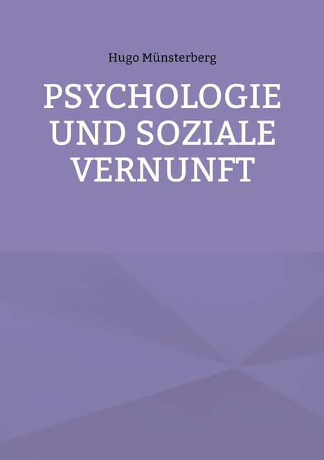Hugo Münsterberg: Psychologie und soziale Vernunft, Buch