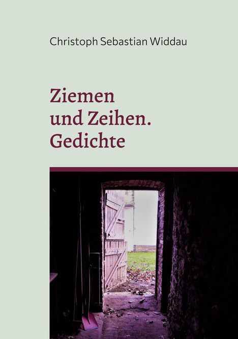 Christoph Sebastian Widdau: Ziemen und Zeihen, Buch