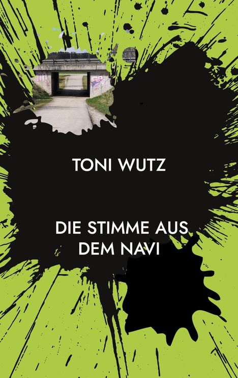Toni Wutz: Die Stimme aus dem Navi, Buch