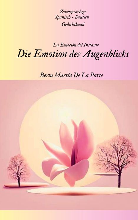 Berta Martín de la Parte: Die Emotion des Augenblicks, Buch
