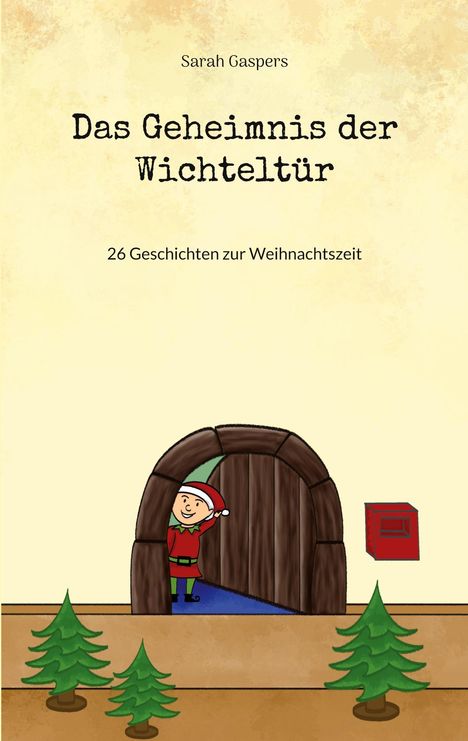 Sarah Gaspers: Das Geheimnis der Wichteltür, Buch