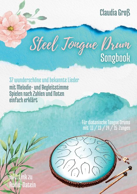 Claudia Groß: Steel Tongue Drum Songbook - Ringbuch, Buch