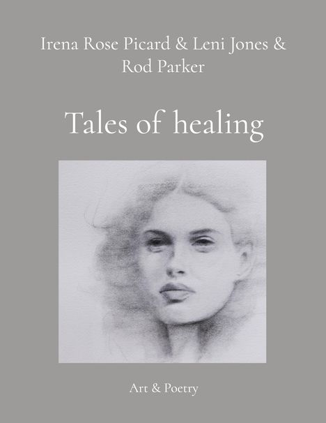 Irena Rose Picard: Tales of healing, Buch