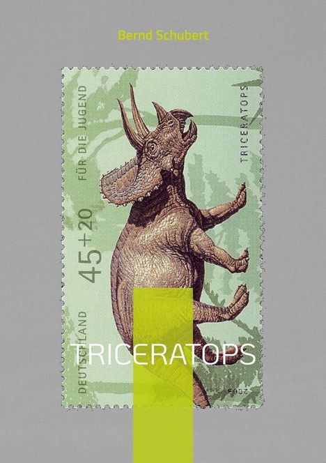Bernd Schubert: Triceratops, Buch