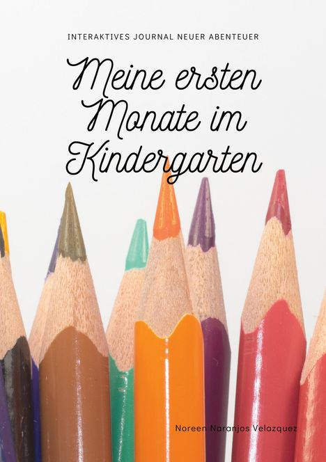 Noreen Naranjos Velazquez: Meine ersten Monate im Kindergarten, Buch