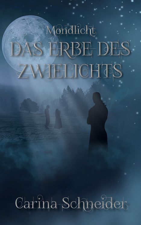 Carina Schneider: Das Erbe des Zwielichts, Buch