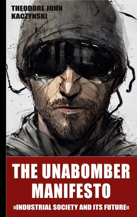 Theodore John Kaczynski: The Unabomber Manifesto, Buch