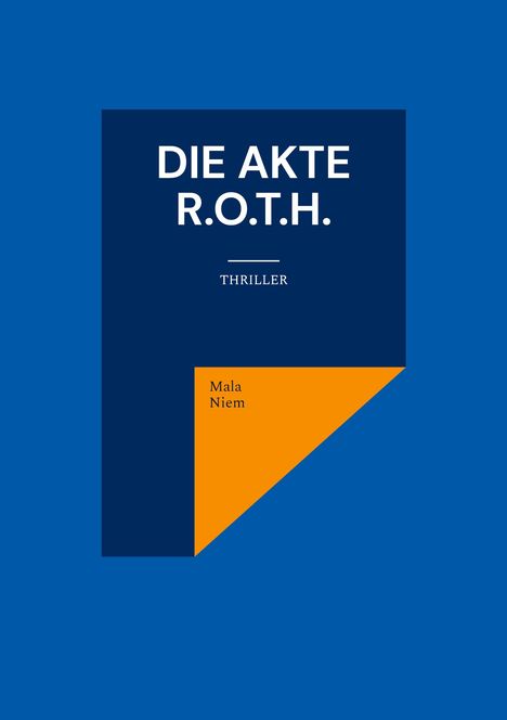 Mala Niem: Die Akte R.O.T.H., Buch