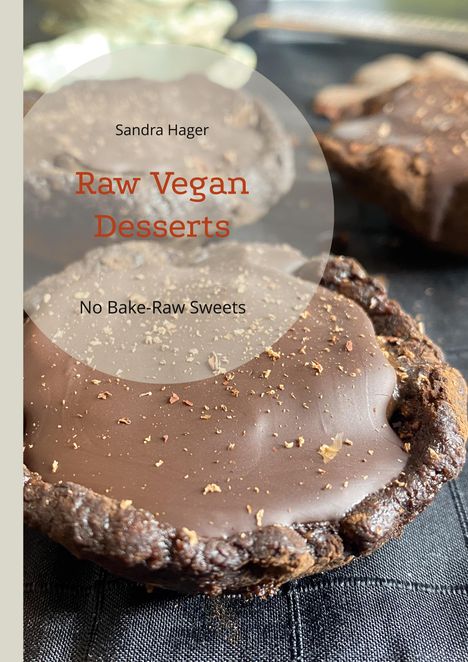 Sandra Hager: Raw Vegan Desserts, Buch