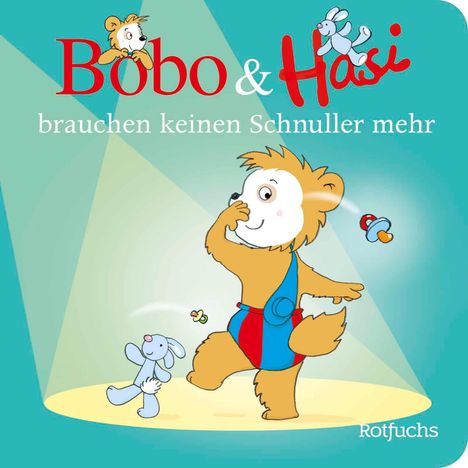 Dorothée Böhlke: Bobo &amp; Hasi brauchen keinen Schnuller mehr, Buch