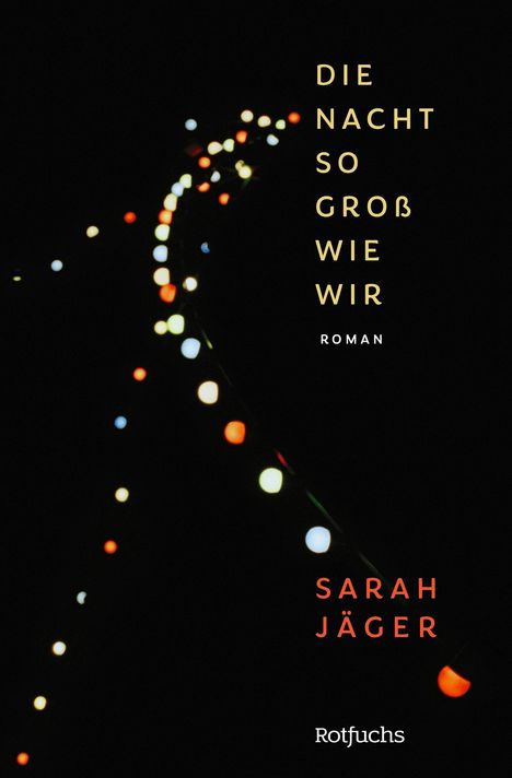 Sarah Jäger: Die Nacht so groß wie wir, Buch