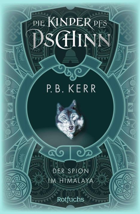 P. B. Kerr: Die Kinder des Dschinn: Der Spion im Himalaya, Buch