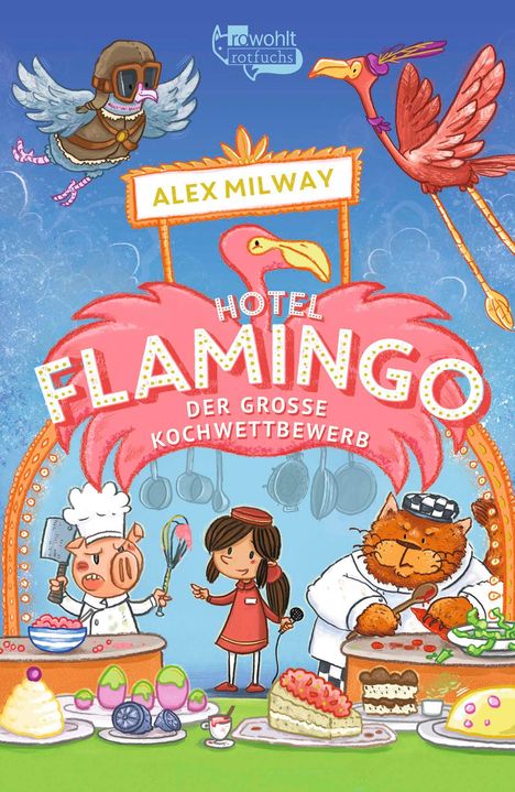 Alex Milway: Hotel Flamingo: Der große Kochwettbewerb, Buch