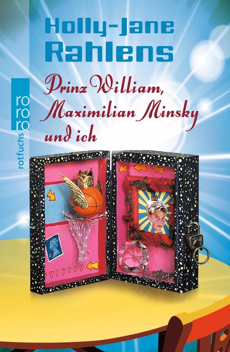 Holly-Jane Rahlens: Prinz William, Maximilian Minsky und ich, Buch