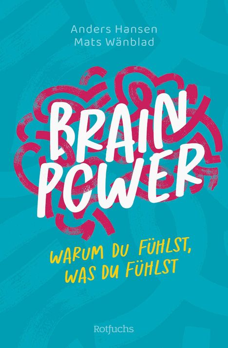 Anders Hansen: Brainpower - Warum du fühlst, was du fühlst, Buch