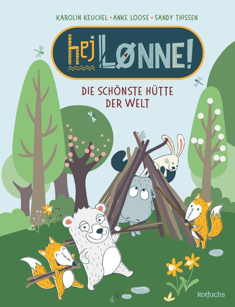 "hej LØNNE! Die schönste Hütte der Welt" über Tieren, die eine Hütte im Wald bauen. Oben Namen, unten "Rotfuchs".