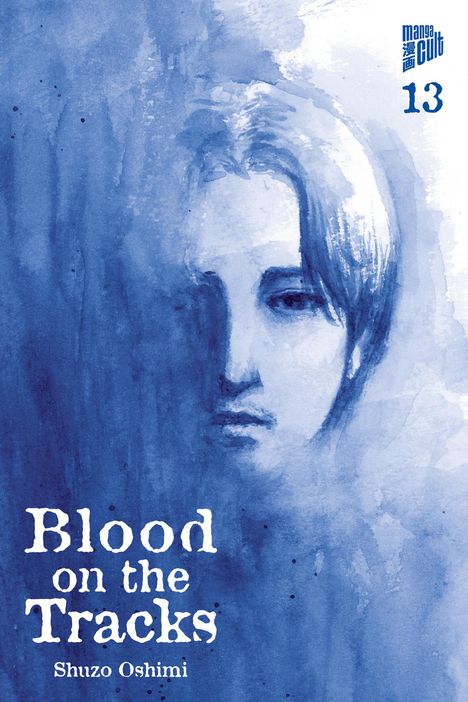 Shuzo Oshimi: Blood on the Tracks 13, Buch