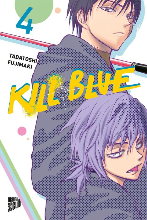 "KILL BLUE" in gelber Schrift, darunter "TADATOSHI FUJIMAKI". Illustration mit zwei jungen, entschlossen aussehenden Männern.