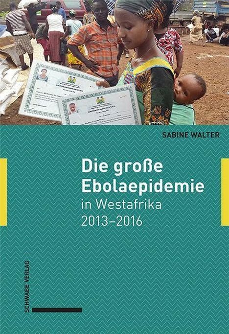 Sabine Walter: Walter, S: Die große Ebolaepidemie in Westafrika 2013-2016, Buch