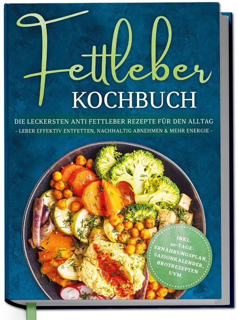 Fettleber Kochbuch: Anti Fettleber Rezepte für Alltag. Bunter Teller mit Gemüse, wie Brokkoli und Karotten.