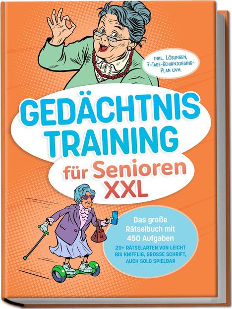 "GEDÄCHTNIS TRAINING für Senioren XXL" auf orangefarbenem Hintergrund. Illustration: Seniorin mit Brille auf E-Scooter.
