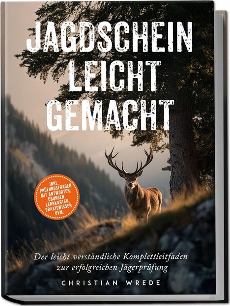 Buchtitel: "Jagdschein leicht gemacht". Ein Hirsch steht in einer bewaldeten Landschaft. Autor: Christian Wrede.