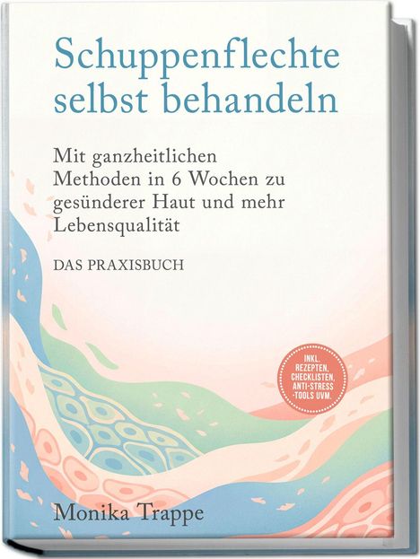 "Schuppenflechte selbst behandeln" von Monika Trappe. Buntes, wellenförmiges Design in Pastelltönen.