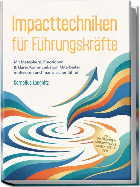 "Impacttechniken für Führungskräfte" in orange. Illustration: Bunte, dynamische Linien vor weißem Hintergrund.